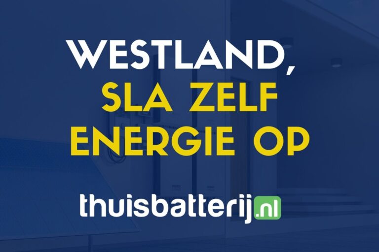 Thuisbatterij.nl lanceert thuisbatterij vergelijker Westland